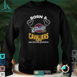 NBA Cleveland Cavaliers Born A Fan Just Like My Grandma T Shirt