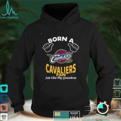 NBA Cleveland Cavaliers Born A Fan Just Like My Grandma T Shirt