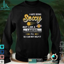 NBA Los Angeles Lakers I Hate Being Sexy T Shirt