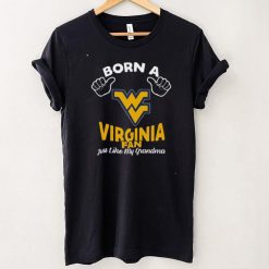 NCAA West Virginia Mountaineers Born A Fan Just Like My Grandma T Shirt