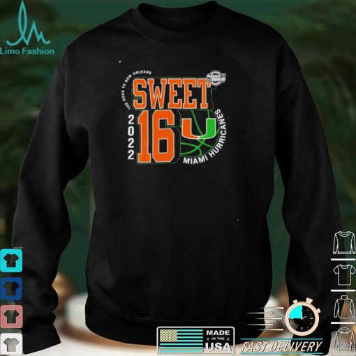 Nice miami Hurricanes sweet sixteen 2022 the road to New Orleans shirt