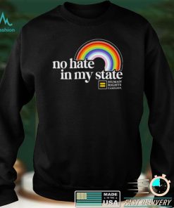 No Hate In My State Human Right Campaign shirt
