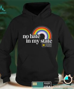 No Hate In My State Human Right Campaign shirt