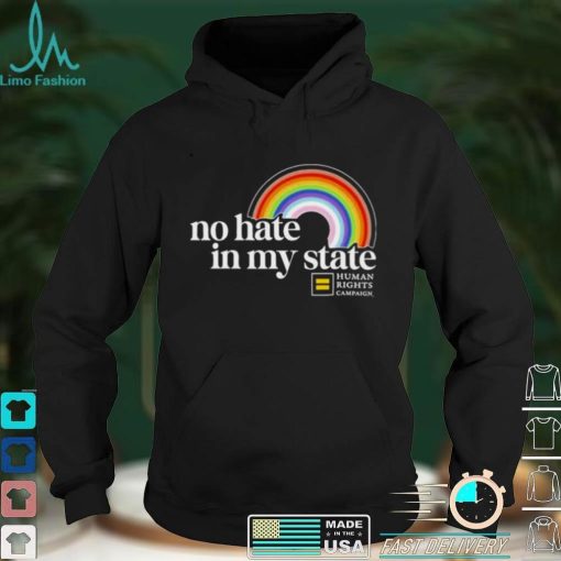 No Hate In My State Human Right Campaign shirt