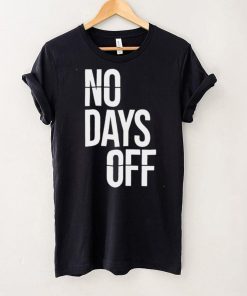 No day off shirt