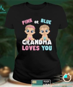 Pink Or Blue Grandma Loves You Gender Baby Reveal Party T Shirt hoodie shirt