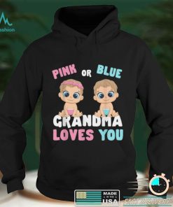 Pink Or Blue Grandma Loves You Gender Baby Reveal Party T Shirt hoodie shirt