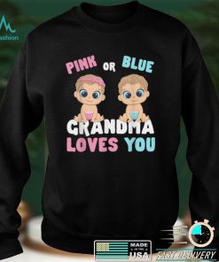 Pink Or Blue Grandma Loves You Gender Baby Reveal Party T Shirt hoodie shirt