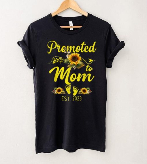 Promoted To Mom Est 2023 Sunflower Gifts New Mom T Shirt