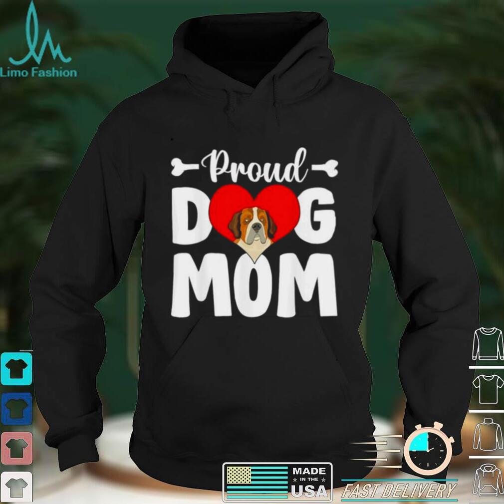 Proud Bernard Dog Mom Mothers Day shirt