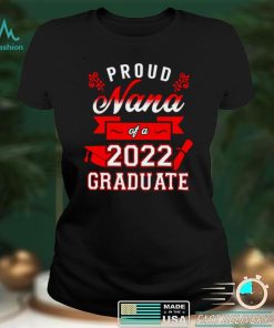 Proud Nana Of A 2022 Graduate Red Shirt