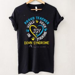 Proud Teacher 321 Down Syndrome Awareness T Shirt