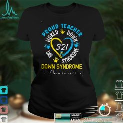 Proud Teacher 321 Down Syndrome Awareness T Shirt