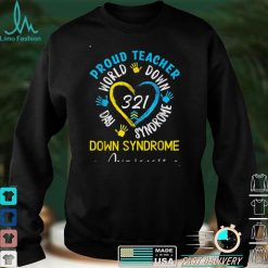 Proud Teacher 321 Down Syndrome Awareness T Shirt