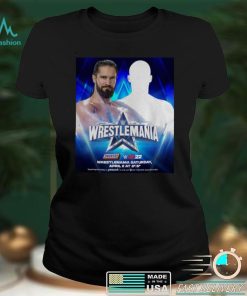Seth Rollins To Face An Opponent Of Mr. Mcmahons Choosing On Wrestlemania Saturday Shirt