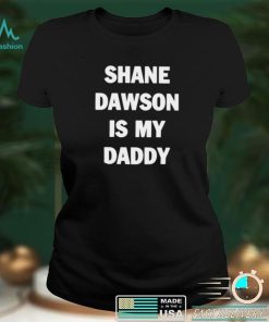 Shane Dawson is my daddy funny T shirt