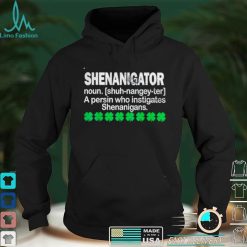 Shenanigator Definition Saint Patrick Day t shirt