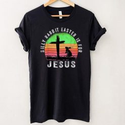 Silly Rabbit Easter Is For Jesus Christian Religious T Shirt