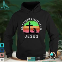 Silly Rabbit Easter Is For Jesus Christian Religious T Shirt