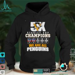 Stanley cup champions we are all Pittsburgh Penguins shirt