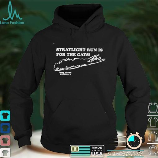 Straylight Run Is For The Gays Shirt