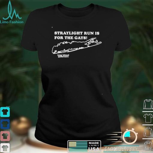 Straylight Run Is For The Gays Shirt