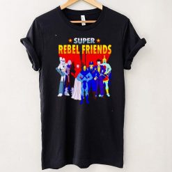 Super Rebel Friends Shirt