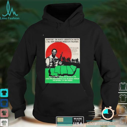 Support the black liberation army and all new afrikan freedom fighters shirt