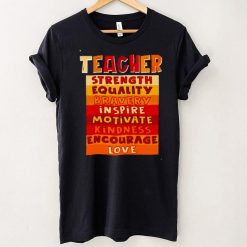 Teacher strength equality bravery inspire motivate shirt
