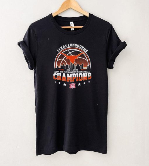 Texas Longhorns 2021 2022 Ncaa Big 12 Women’s Basketball Champions logo T shirt