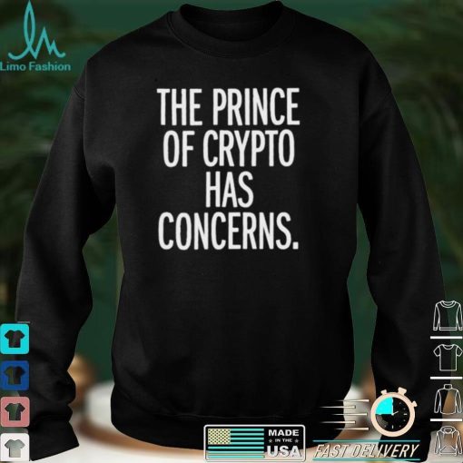 The Prince Of Crypto Has Concerns Shirt
