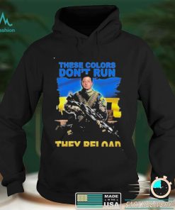 These Colors don’t Run they Reload Ukraine shirt