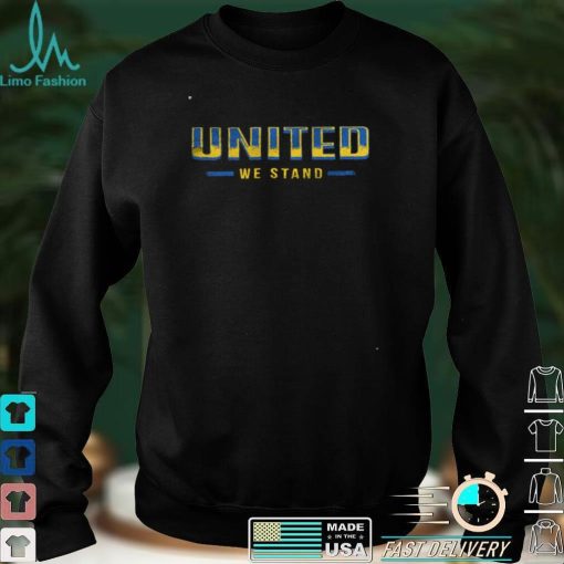 United We Stand With Ukraine Shirt