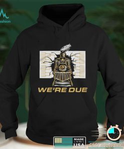 Were Due train shirt