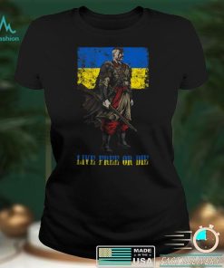 live free or die cossack warrior ukraine flag T Shirt hoodie shirt