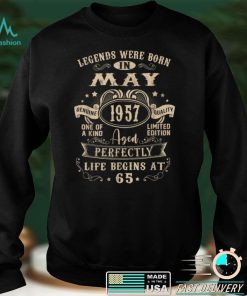 65th Birthday Gift Legends Born In May 1957 65 Years Old T Shirt, sweater