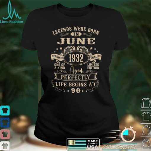 90th Birthday Tee For Legends Born June 1932 90 Years Old T Shirt, sweater