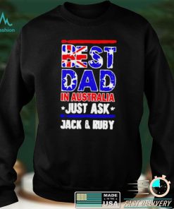 Best dad in Australia just ask jack and ruby shirt