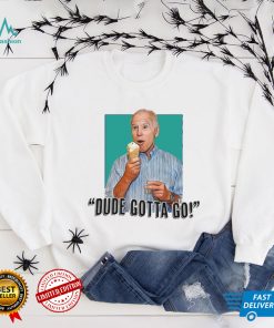 Biden Gotta Go Shirt