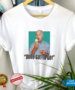Biden Gotta Go Shirt