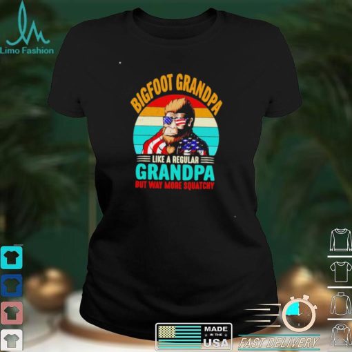 Bigfoot grandpa like a regular grandpa but way more squatchy shirt