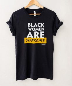 Black women are supreme shirt