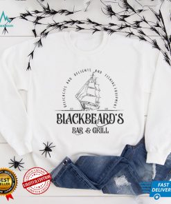 Blackbeard's bar and girls delicacies and belights and fishing equipment est 1717 shirt