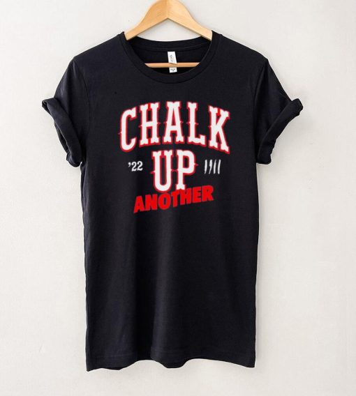 Chalk Up Another Champs 2022 shirt