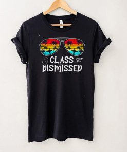 Class Dismissed Summer Sunglasses Last Day Of School Teacher shirt