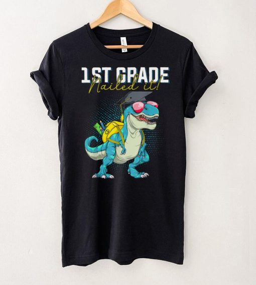 Dinosaur T rex 1st Grade Nailed It Graduation Class Of 2022 T Shirt tee