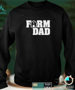 Farm Dad T Shirt