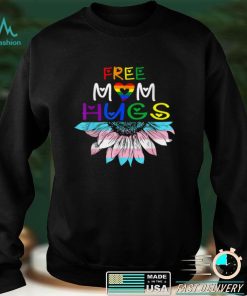 Free Mom Hugs LGBT LGBTQ Pride Rainbow Sunflower Gift T Shirt tee