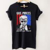 Gas Prices Biden Did That USA Flag Trump TShirt