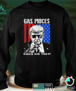 Gas Prices Biden Did That USA Flag Trump TShirt